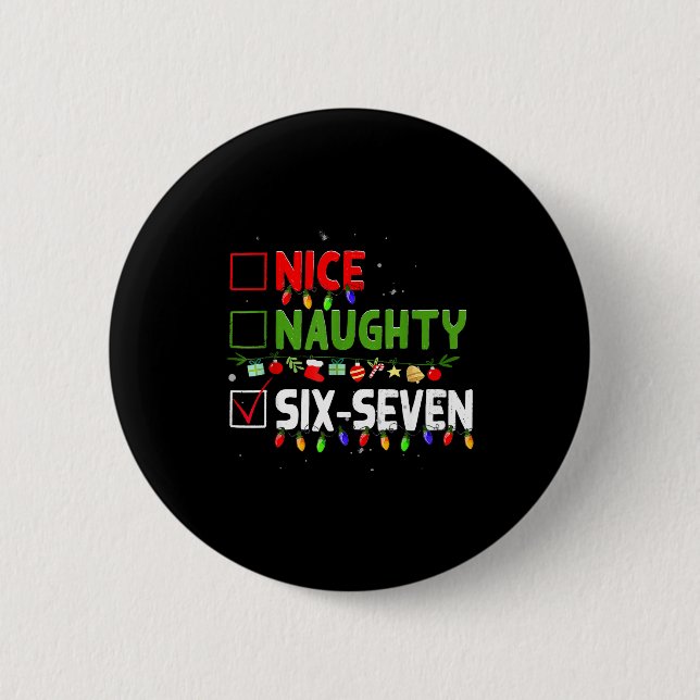 6-7 Meme Nice Naughty Six Seven 67 Funny Christmas Knapp (Framsida)