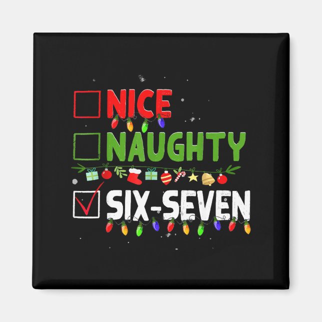6-7 Meme Nice Naughty Six Seven 67 Funny Christmas Magnet (Framsidan)