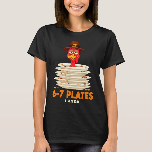 6-7 Plates Later 67 Meme Thanksgiving Turkey Day S T Shirt (Framsida)