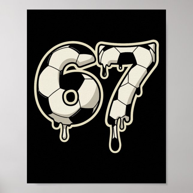 6 7 Soccer Byll Drip Graphic Six Seven Meme  Poster (Framsidan)