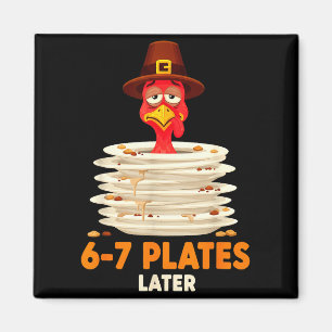 6-7 Tallrikar Senare 67 Meme Thanksgiving Turkey D Magnet
