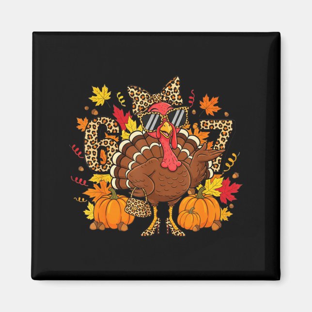 6 7 Thanksgiving Funny Leopard Bow Turkey Six Seve Magnet (Framsidan)
