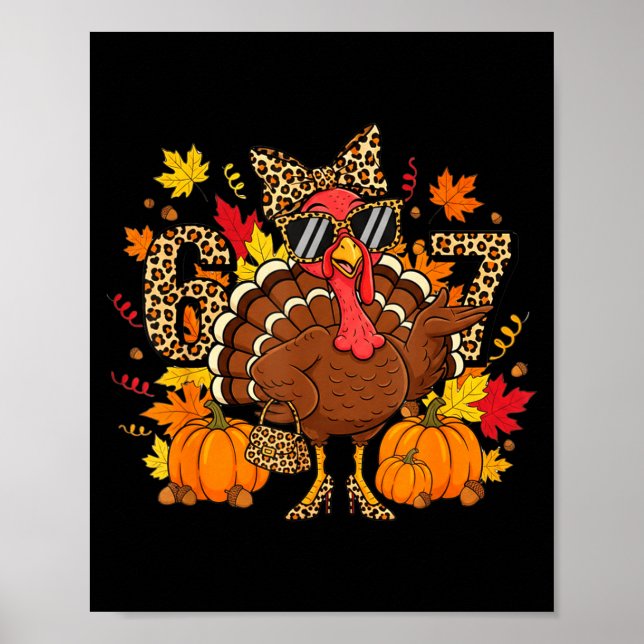 6 7 Thanksgiving Funny Leopard Bow Turkey Six Seve Poster (Framsidan)