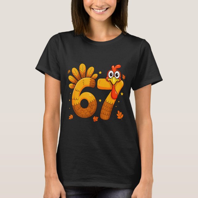 6 7 Thanksgiving Funny Turkey Six Seven Men Women  T Shirt (Framsida)