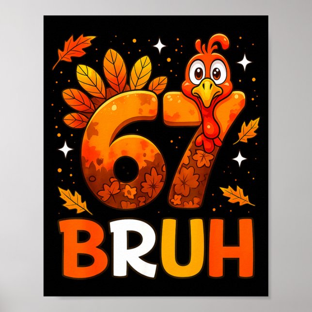 6 7 Thanksgiving Funny Turkey Thanksgiving 67 Men  Poster (Framsidan)