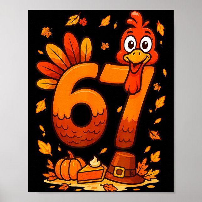 6 7 Thanksgiving Funny Turkey Thanksgiving 67 Men  Poster (Framsidan)