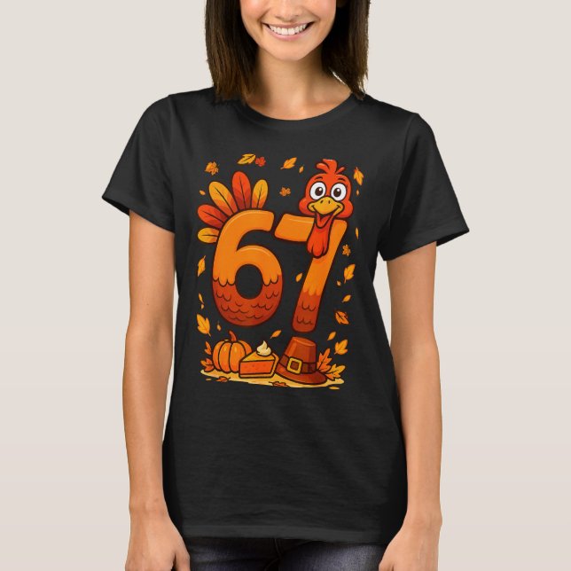 6 7 Thanksgiving Funny Turkey Thanksgiving 67 Men  T Shirt (Framsida)