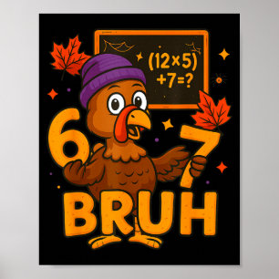 6 7 Thanksgiving Rolig Kalkon Thanksgiving 67 Män Poster