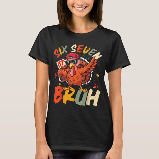 6 7 Thanksgiving Shirts Men Boys Funny Turkey Meme T Shirt (Framsida)