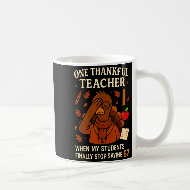 6-7 Thanksgiving Teacher Six Seven 67 Turkey  Kaffemugg (Höger)