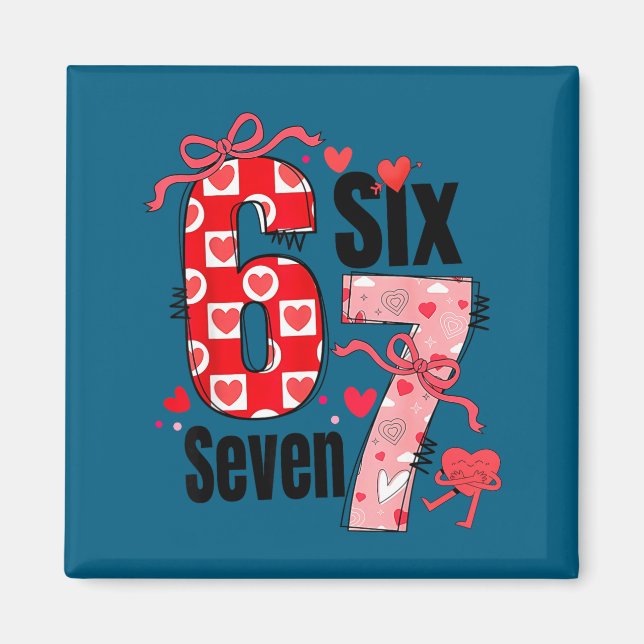 6 7 Valentine Six Seven Meme Coquette Bow Hearts  Magnet (Framsidan)