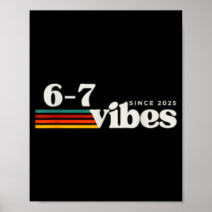 6 7 Vibes 2025 67 Meme Trendig Retro Rolig Fras Poster