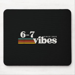 6 7 Vibes 2025 67 Meme Trendigt Retro Roligt Tales Musmatta