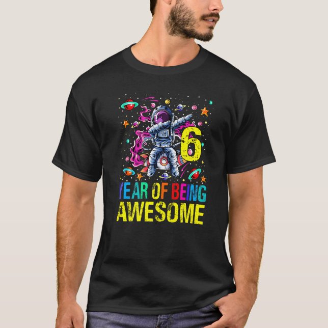 6 Åldersår för att vara Fantastisk astronaut T Shirt (Framsida)