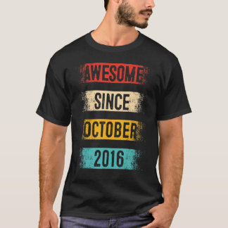 6 år gammal Fantastisk sedan oktober 2016 6e T Shirt