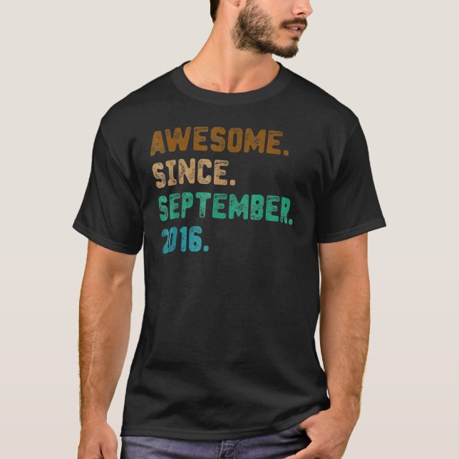 6 år gammal Fantastisk sedan september 2016 6e T Shirt (Framsida)