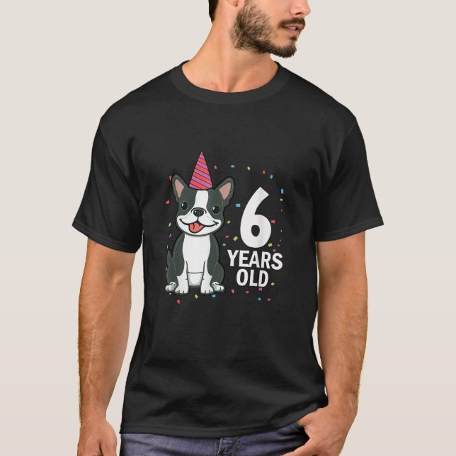 6 års gammal födelsedagsboston Terrier Hund älskar T Shirt (Framsida)