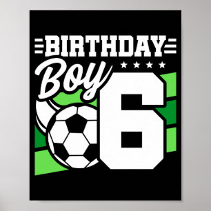 6 Års Gammal Fotboll Födelsedagsfest 6-års Pojke  Poster
