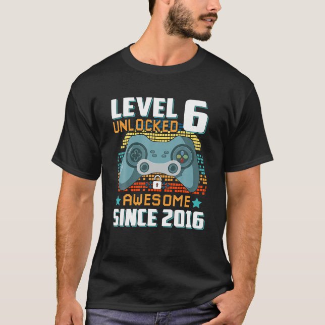 6 års Gammal Gisslingnivå 6 olåst Fantastisk 2016  T Shirt (Framsida)