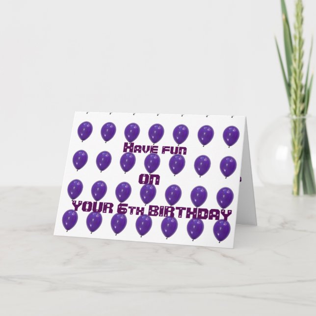 "6" BALLOONER FÖR DIN *** 6E BIRTHDAY *** HAR ROLI KORT (Framsida)