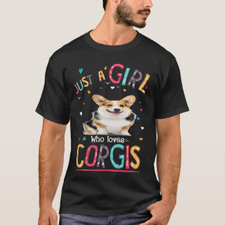 6 Bara en tjej som älskar Corgi T Shirt