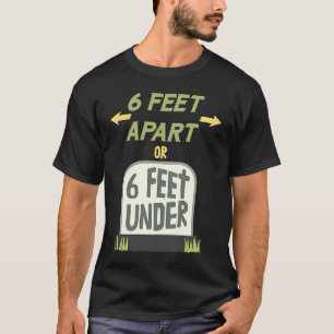 6 eller 6 fötter under Gentle Social Distanc T Shirt
