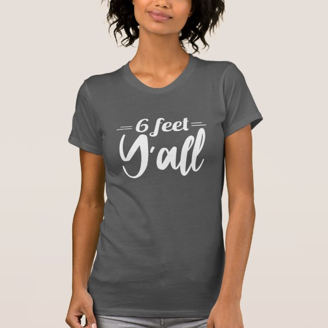 6 Feet Y T Shirt (Framsida)