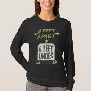 6 Fotis Avstånd eller 6 Fot Under Mjukt Socialt Av T Shirt