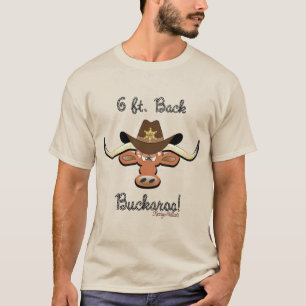 6 ft. Back Buckaroo, Longhorn Steer T Shirt