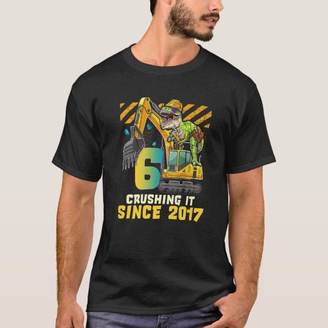 6 Krossning sedan 2017 grävmaskin 6 år gammal 6e T Shirt (Framsida)