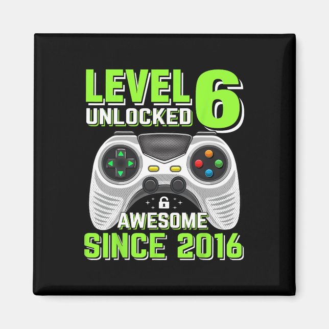 6 Olåst Fantastisk 2016 Video Game 6e Birthday Gi Magnet (Framsidan)