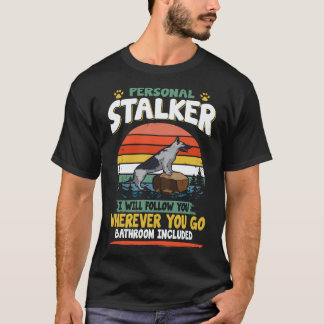 6 Personlig Stalker Jag Följer Dig Var Du än Går T Shirt