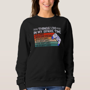 6 Sak gör jag i mitt videospel Ga T Shirt
