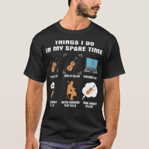 6 Sak jag gör i min Spare Time Cello Player T Shirt