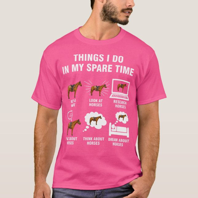 6 saker jag gör på min fritid Häst Ridning T Shirt (Framsida)