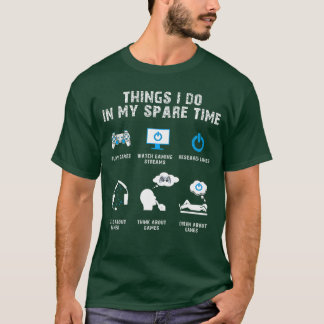 6 saker jag gör på min fritid Spela TV-spel Spelar T Shirt
