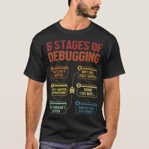 6 Steg av felsökning av Fullt Stack Coder-Software T Shirt