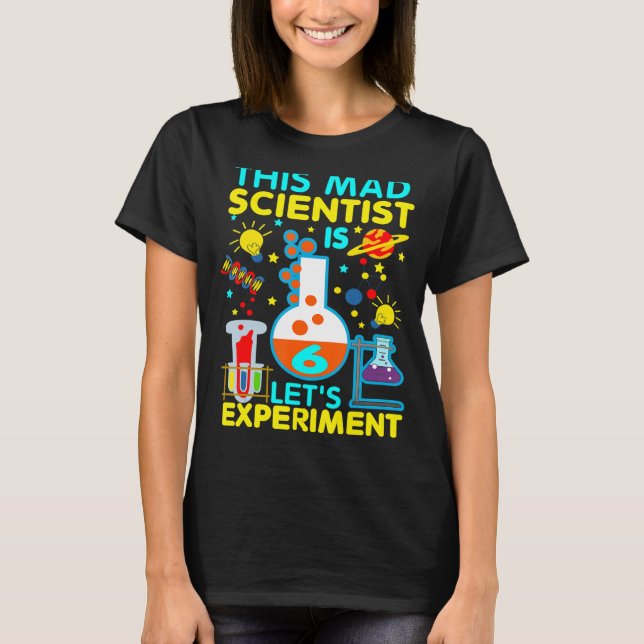 6e är födelsedag, den här vetenskapsmannen är 6 Lå T Shirt (Framsida)