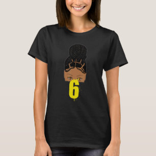 6e Birthday African American Young Girl Braided H T Shirt