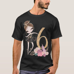 6e Birthday Ballerina Dancer Ballet Svan Tutu Gir T Shirt
