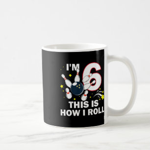 6e Birthday Bowling I är 6 Så här rullar jag Kaffemugg