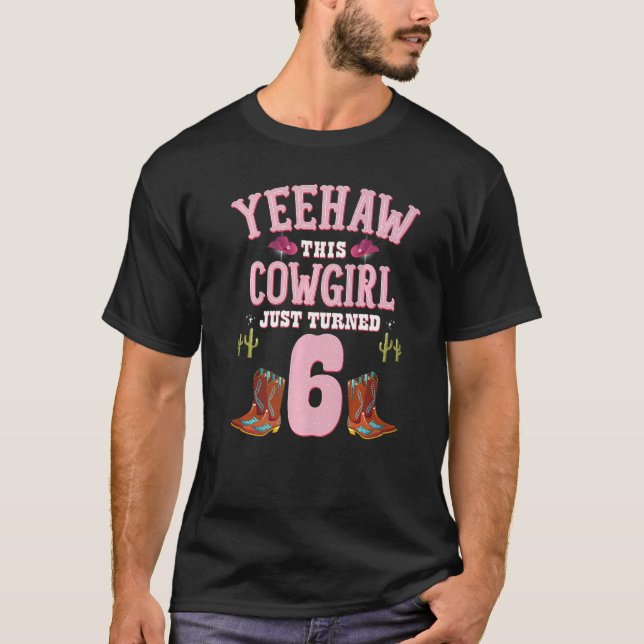 6e Birthday Girls Cowgirl Yeehaw Western Thame B T Shirt (Framsida)