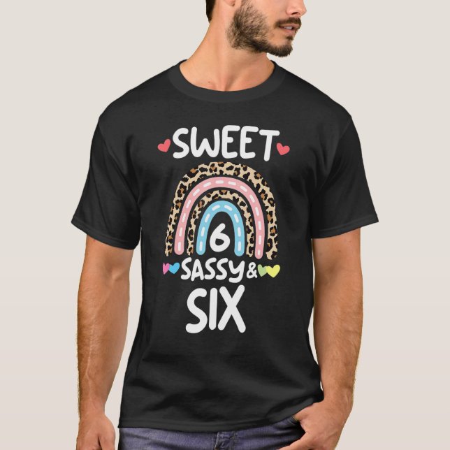 6e Birthday Rainbow Leopard Sweet Sassy & Sex Yea T Shirt (Framsida)