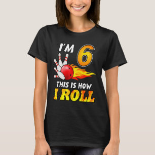 6e födelsedag Det här är hur jag rullar 6 år T Shirt