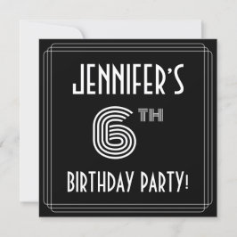 6e Födelsedagsfest: Art Deco Stil med eget namn Inbjudningar