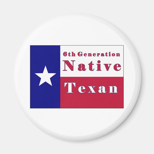 6e Generation Native Texan Flagga Magnet (Framsidan)
