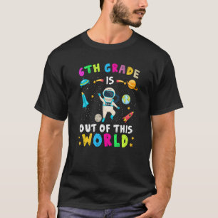 6e Klass är tillbaka till S ur denna världsastrona T Shirt