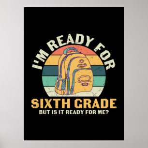 6e Klass Lärare jag är Redo för det sjätte Klass Poster