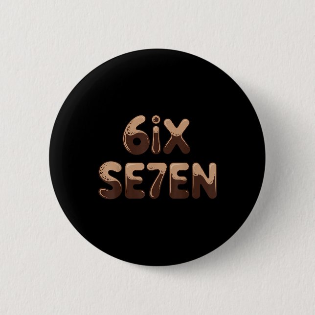 6ix Se7en Rollig 67 Six Seven Meme Kaffe Espresso  Knapp (Framsida)