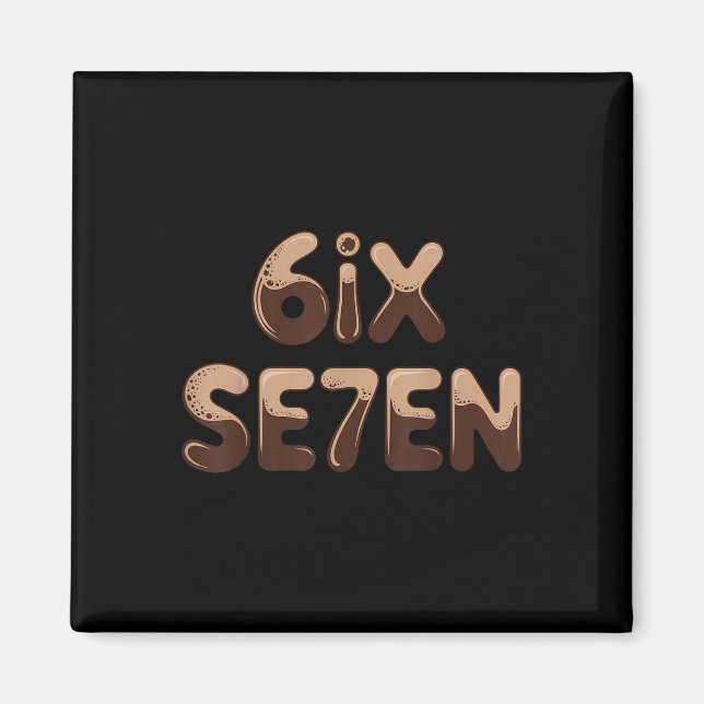 6ix Se7en Rollig 67 Six Seven Meme Kaffe Espresso  Magnet (Framsidan)